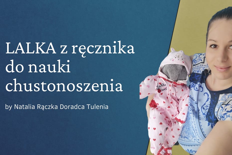 Lalka z ręcznika do nauki noszenia w chuście Doradca Tulenia Kraków